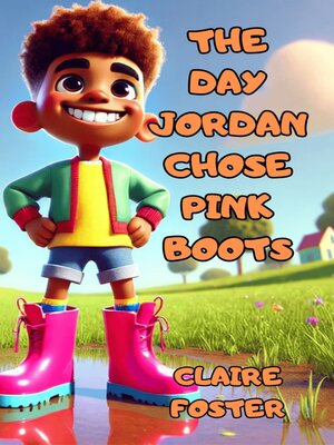 cover image of The Day Jordan Chose Pink Boots